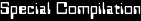 Special Compilation
