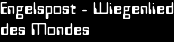 Engelspost - Wiegenlied
des Mondes